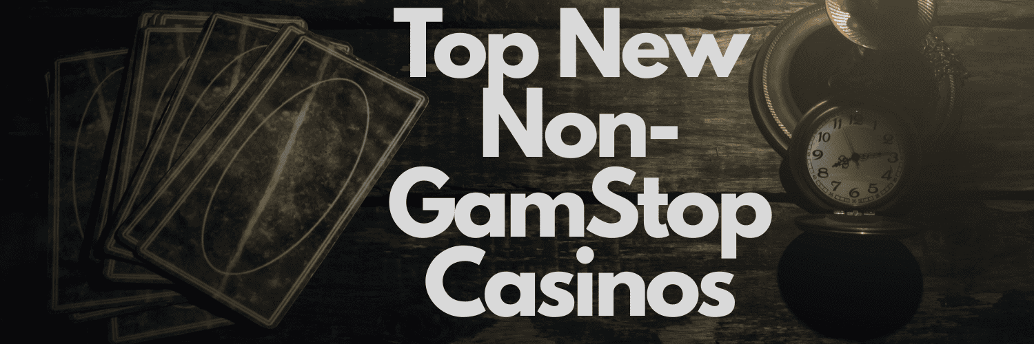 Top Non GamStop Casinos for 2023 Top Non GamStop Casinos for 2023