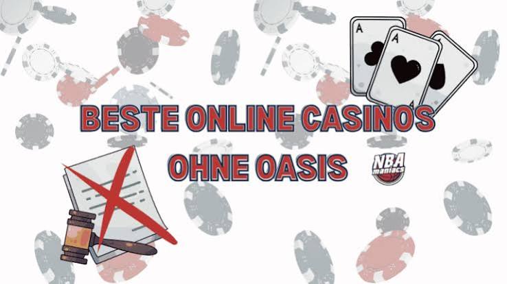 Online Casinos ohne OASIS – Die besten Optionen für sicheres Spielvergnügen Online Casinos ohne OASIS – Die besten Optionen für sicheres Spielvergnügen